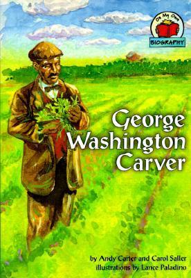George Washington Carver (On My Own Biography) by Andy Carter | Goodreads