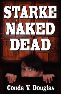 Starke Naked Dead by Conda V. Douglas | Goodreads