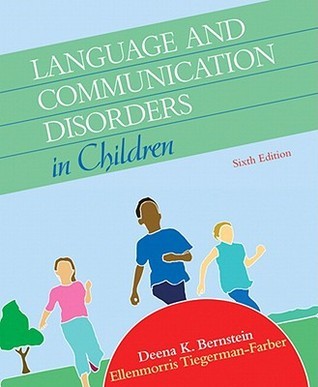 Language and Communication Disorders in Children by Deena K. Bernstein ...