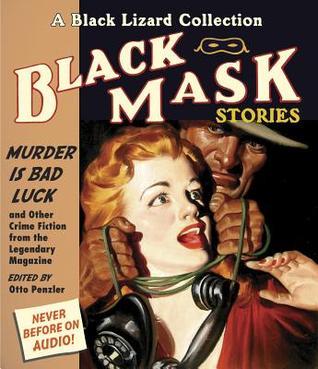 Black Mask 2: Murder IS Bad Luck: And Other Crime Fiction from the Legendary Magazine