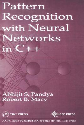 Pattern Recognition with Neural Networks in C++ by Abhijit S. Pandya ...