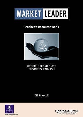 Market Leader Upper Intermediate Teacher's Resource Book by William ...