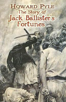 The Story of Jack Ballister's Fortunes book cover