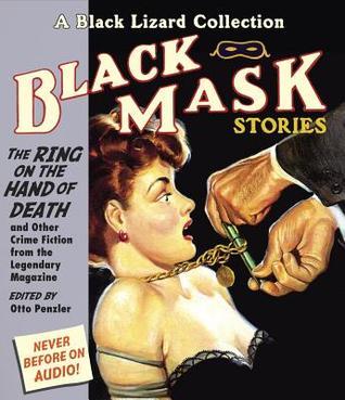 Black Mask 5: The Ring on the Hand of Death: And Other Crime Fiction from the Legendary Magazine