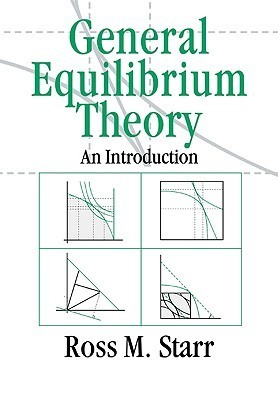General Equilibrium Theory: An Introduction by Ross M. Starr | Goodreads