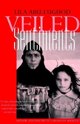 Veiled Sentiments: Honor and Poetry in a Bedouin Society