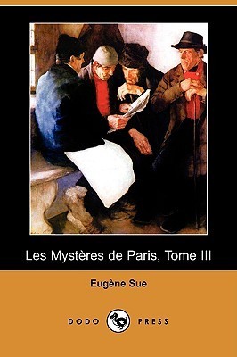 Les Mysteres de Paris, Tome III book cover