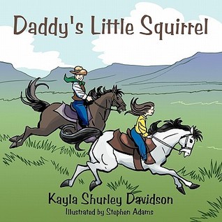 Daddy's Little Squirrel by Kayla Davidson | Goodreads