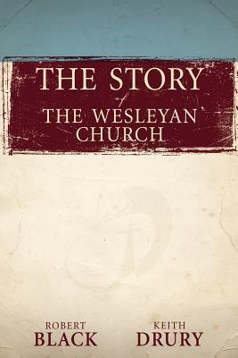 The Story of The Wesleyan Church