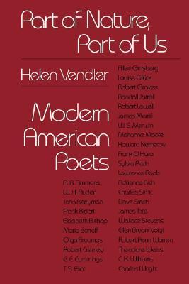 Part of Nature, Part of Us: Modern American Poets by Helen Vendler ...