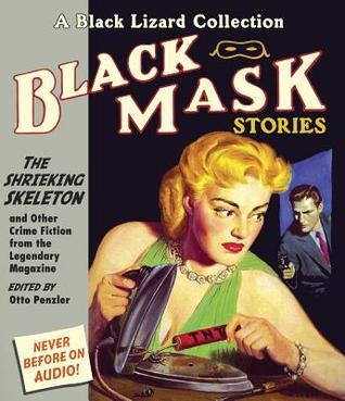 Black Mask 7: The Shrieking Skeleton: And Other Crime Fiction from the Legendary Magazine