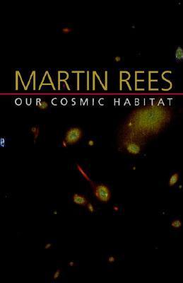 Our Cosmic Habitat