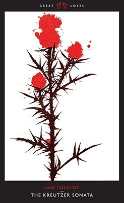 The Kreutzer Sonata (Great Loves, #9)