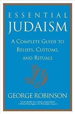 Essential Judaism: A Complete Guide to Beliefs, Customs and Rituals