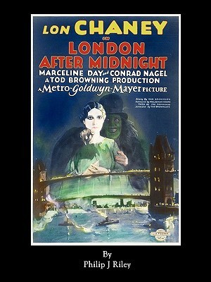 London After Midnight by Philip J. Riley | Goodreads