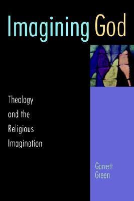Imagining God: Theology and the Religious Imagination
