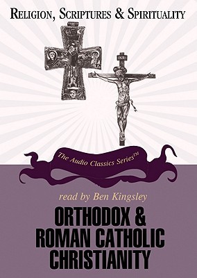 Orthodox & Roman Catholic Christianity