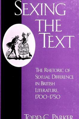 Sexing the Text: The Rhetoric of Sexual Difference in British