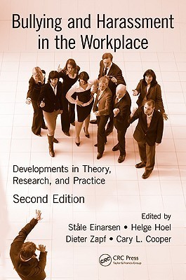 Bullying and Harassment in the Workplace: Developments in Theory ...