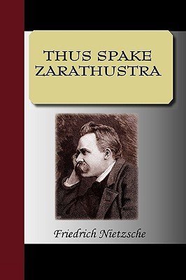 Thus Spake Thus Spake Zarathustra by Friedrich Nietzsche | Goodreads