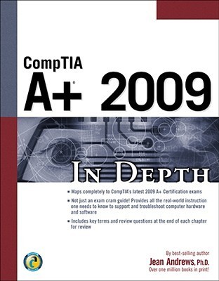 CompTIA A+ 2009 In Depth by Jean Andrews | Goodreads