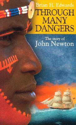 Through Many Dangers: The Story of John Newton