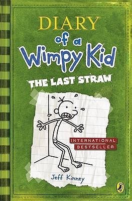 The Last Straw (Diary of a Wimpy Kid, #3)