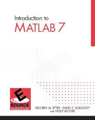 Introduction To Matlab 7 by Dolores Etter | Goodreads