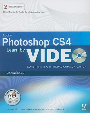 Adobe Photoshop CS4 Learn by Video: Core Training in Visual ...