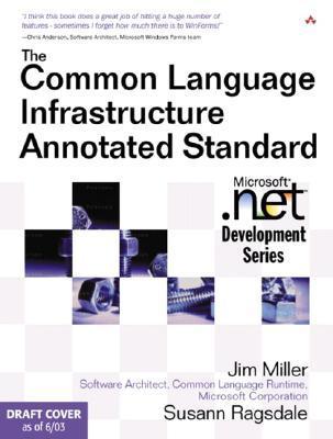 The Common Language Infrastructure Annotated Standard by Jim Miller ...