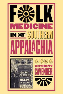Folk Medicine in Southern Appalachia