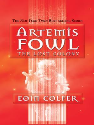 The Lost Colony (Artemis Fowl, #5)