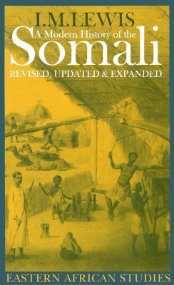 A Modern History of the Somali by I.M. Lewis | Goodreads