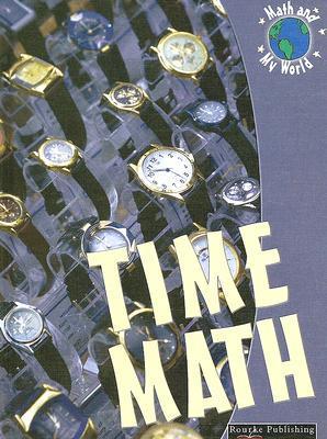 Time New Math Time Math (Math And My World) by Kieran Walsh | Goodreads