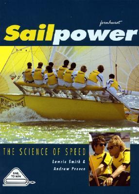 sailpower-the-science-of-speed-sail-to-win-s-by-lawrie-smith