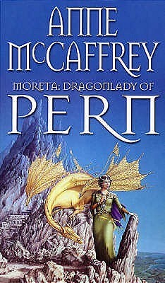 Moreta: Dragonlady of Pern (Pern: Dragonriders of Pern, #4)