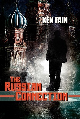 The Russian Connection by Ken Fain | Goodreads