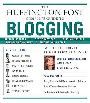 The Huffington Post Complete Guide to Blogging book cover