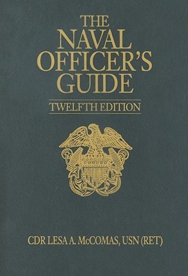 The Naval Officer's Guide by Cdr. Lesa McComas USN (Ret.) | Goodreads