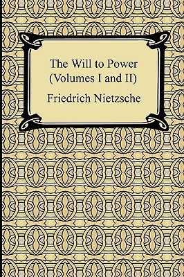 The Will to Power, Vols 1-2 book cover