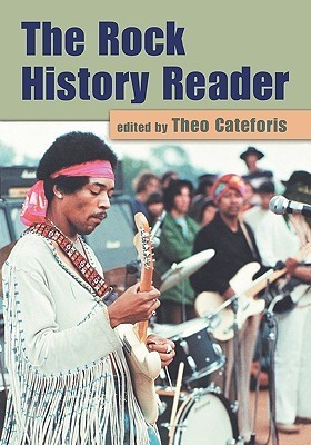 The Rock History Reader (Volume 2) by Theo Cateforis | Goodreads