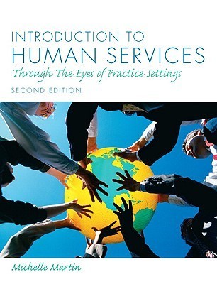 Introduction to Human Services: Through the Eyes of Practice Settings