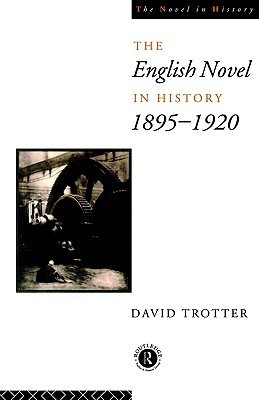 【中古】 The English Novel In History 1840-1895 English Novel in History, 1895-1920 by David Trotter | Goodreads