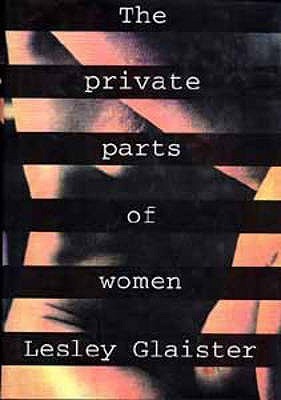 The Private Parts of Women by Lesley Glaister | Goodreads