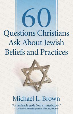 60 Questions Christians Ask About Jewish Beliefs and Practices book cover
