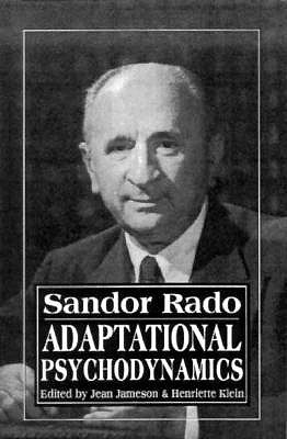 Adaptational Psychodynamics (Master Work) by Sandor Rado Goodreads