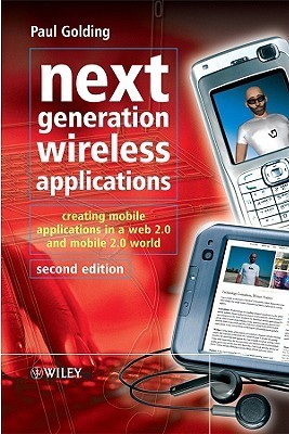 Next Generation Wireless Applications: Creating Mobile Applications in ...