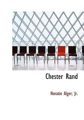 Chester Rand; or, The New Path to Fortune book cover