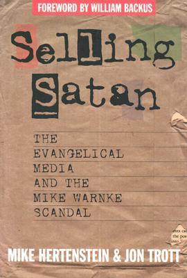 Selling Satan: The Evangelical Media and the Mike Warnke Scandal