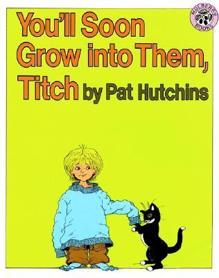 You'll Soon Grow into Them, Titch book cover